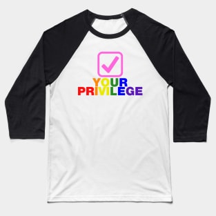 Check your privilege tick box rainbow lgbtq design Baseball T-Shirt